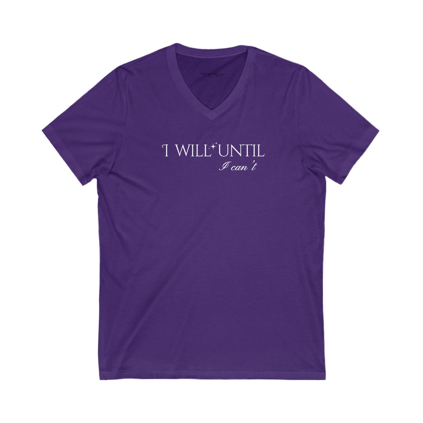 I Will Until I Can't White Font - Unisex V-Neck Tee - Casual Comfort for Everyday Wear